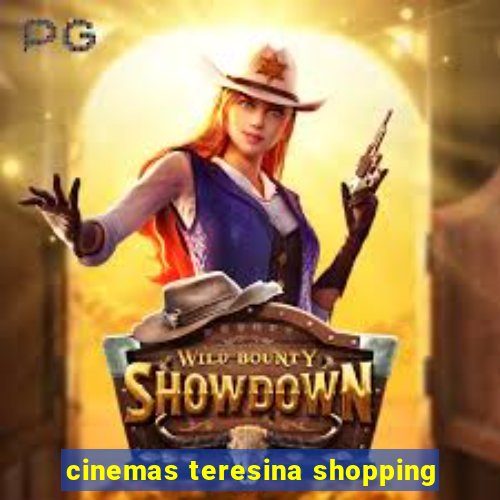 cinemas teresina shopping